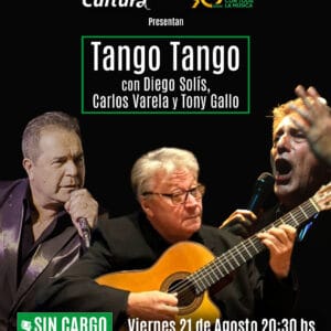 Diego Solís, Carlos Varela y Tony Gallo<br/>Tango | Viernes 21/7 20.30hs